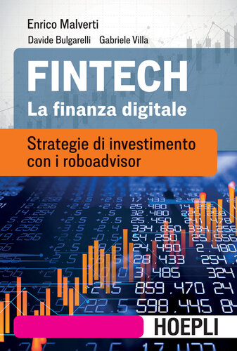 Fintech. La finanza digitale. Strategie di investimento con i roboadvisor