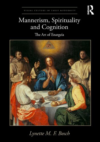 Mannerism, Spirituality and Cognition: The Art Of Enargeia