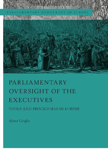 Parliamentary Oversight of the Executives: Tools and Procedures in Europe