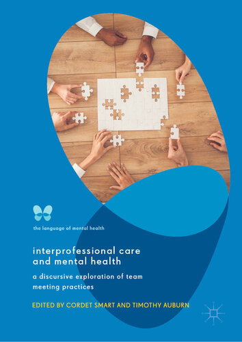 Interprofessional Care and Mental Health: A Discursive Exploration of Team Meeting Practices