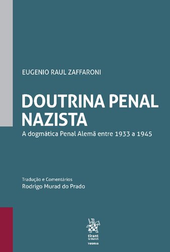 Doutrina penal nazista - a dogmática penal alemã entre 1933 a 1945