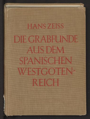 Die Grabfunde aus dem spanischen Westgotenreich