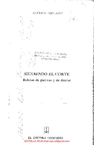 Siguiendo el corte: relato de guerras y de tierras