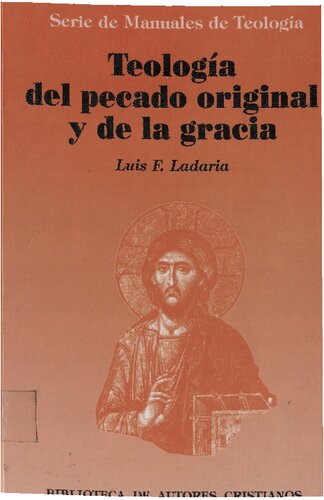 Teología del pecado original y de la gracia : antropología teológica especial