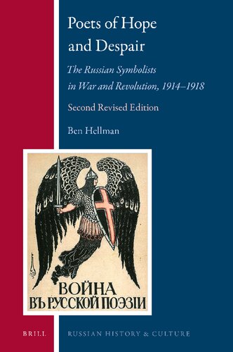 Poets of Hope and Despair: The Russian Symbolists in War and Revolution