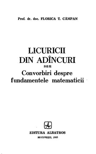 LICURICII DIN ADINCURI sau Convorbiri despre fundamentele mateinaticii