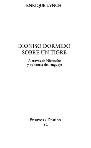 Dionisio dormido sobre un tigre : a través de Nietzsche y su teoría del lenguaje