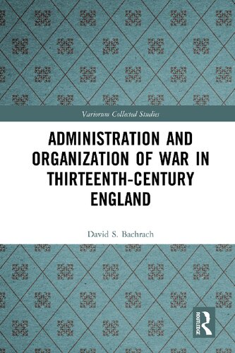 Administration and Organization of War in Thirteenth-Century England