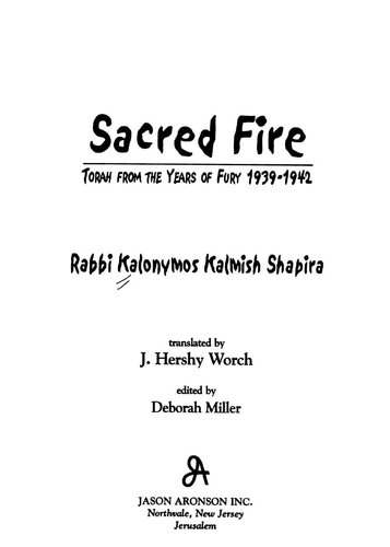 Sacred Fire: Torah from the Years of Fury 1939-1942