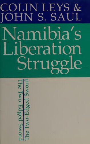 Namibia’s Liberation Struggle: The Two-Edged Sword