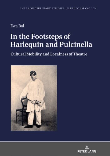 In the Footsteps of Harlequin and Pulcinella; Cultural Mobility and Localness of Theatre