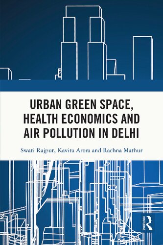 Urban Green Space, Health Economics and Air Pollution in Delhi