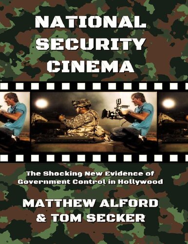 National Security Cinema: The Shocking New Evidence of Government Control in Hollywood