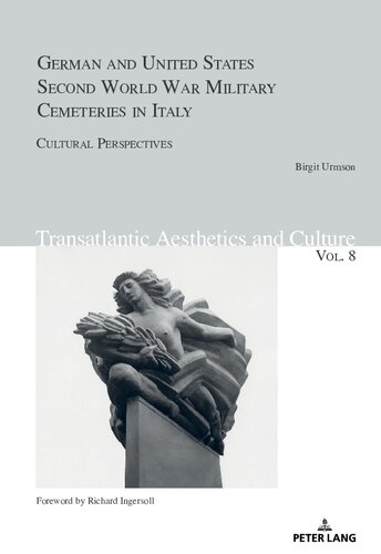 German and United States Second World War Military Cemeteries in Italy: Cultural Perspectives: 8