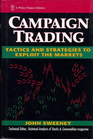 Campaign Trading: Tactics and Strategies to Exploit the Markets