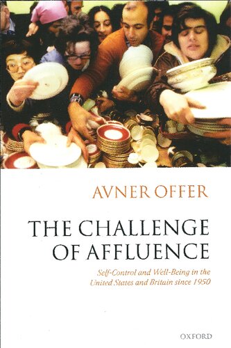 The Challenge of Affluence: Self-Control and Well-Being in the United States and Britain Since 1950