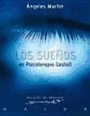 Los sueños en Psicoterapia Gestalt: Teoría y práctica