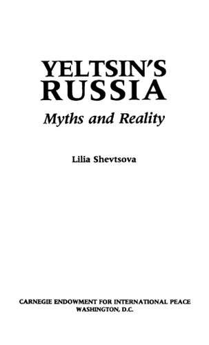 Yeltsin's Russia: Myths And Reality