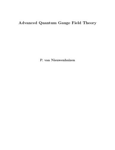 Advanced quantum gauge field theory