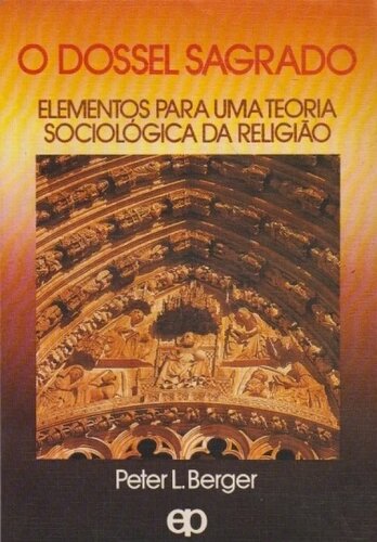 O dossel sagrado: elementos para uma teoria sociológica da religião