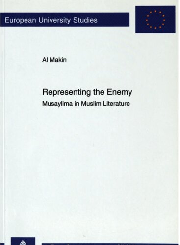 Representing the enemy : Musaylima in Muslim literature