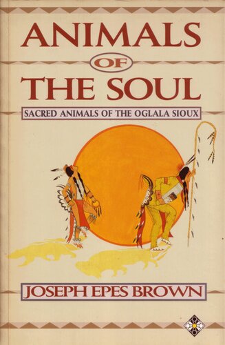 Animals of the Soul: Sacred Animals of the Oglala Sioux