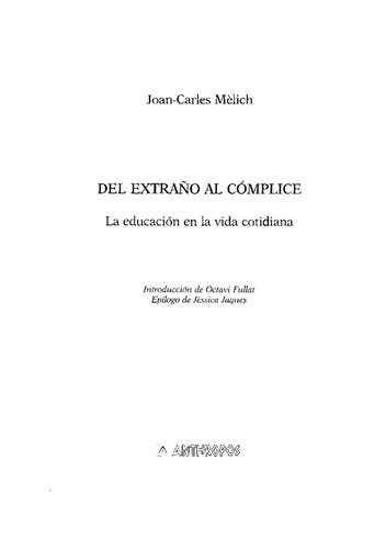 Del extraño al cómplice : la educación en la vida cotidiana