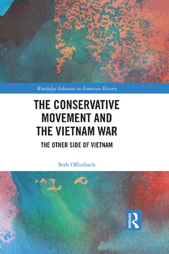 The Conservative Movement and the Vietnam War: The Other Side of Vietnam