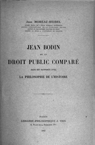 Jean Bodin et le droit public comparé dans ses rapports avec la philosophie de l'histoire