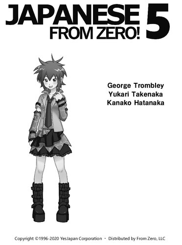 Japanese From Zero! 5: Continue Mastering the Japanese Language and Kanji with Integrated Workbook