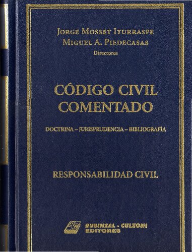 Código civil comentado: doctrina, jurisprudencia, bibliografía: contratos, parte general: artículos 1137 a 1216