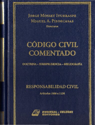 Código civil comentado : doctrina, jurisprudencia, bibliografía. Responsabilidad civil : artículos 1066 a 1136