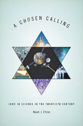 A Chosen Calling: Jews in Science in the Twentieth Century