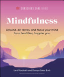 Mindfulness: Relax, De-Stress, and Focus Your Mind for a Healthier, Happier You