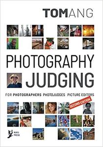 Photography Judging: For Photographers, Photojudges, Picture Editors