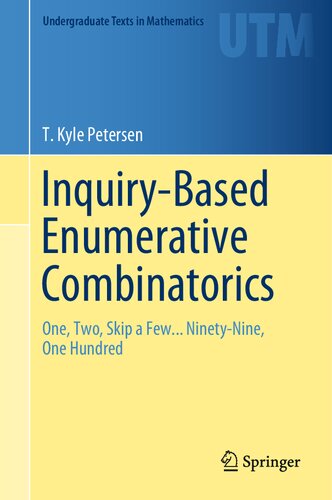 Inquiry-Based Enumerative Combinatorics: One, Two, Skip a Few... Ninety-Nine, One Hundred