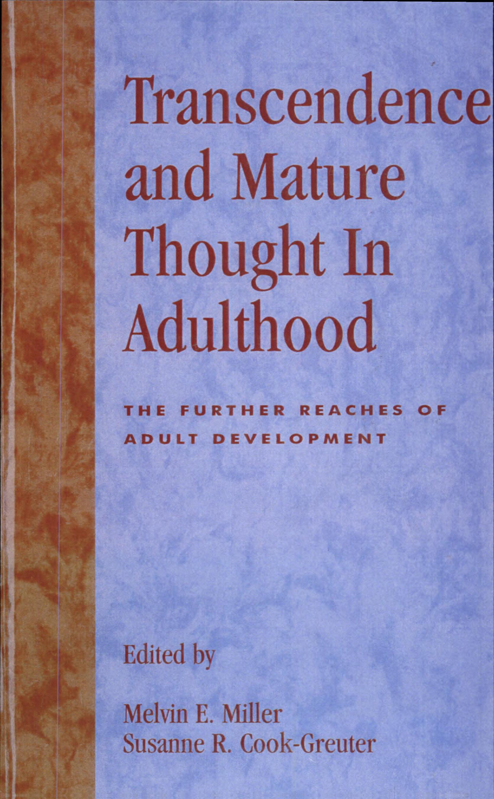 Transcendence and Mature Thought in Adulthood: The Further Reaches of Adult Development