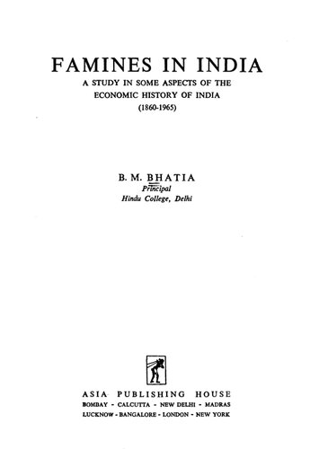 Famines in India: a study in some aspects of the economic history of India, 1860-1965