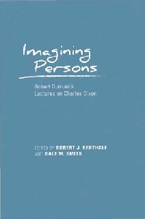 Imagining Persons: Robert Duncan's Lectures on Charles Olson