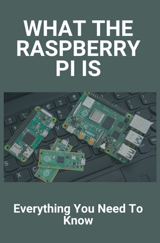 What The Raspberry Pi Is: Everything You Need To Know: Raspberry Pi 3 Advantages