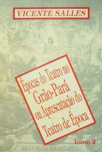 Épocas do Teatro no Grão-Pará ou Apresentação do Teatro de Época