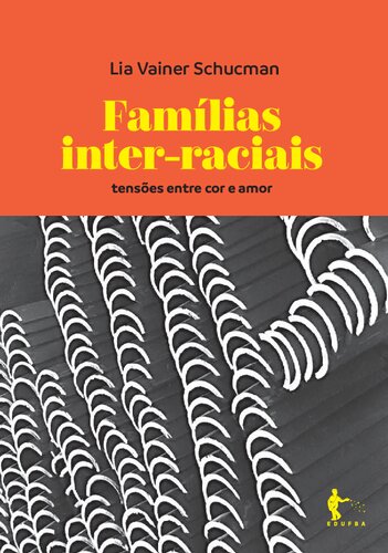 Famílias inter-raciais: tensões entre cor e amor