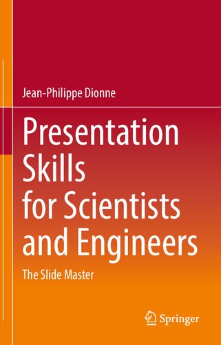 Presentation Skills For Scientists And Engineers: The Slide Master