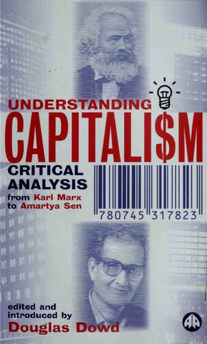 Understanding Capitalism: Critical Analysis from Karl Marx to Amartya Sen