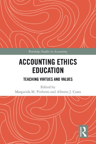 Accounting Ethics Education: Teaching Virtues and Values