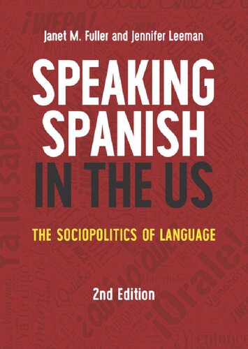 Speaking Spanish in the US: The Sociopolitics of Language