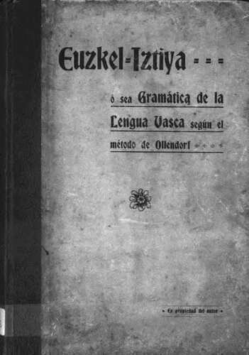 Euzkel-iztiya ó sea gramática de la lengua vasca según el método de Ollendorf