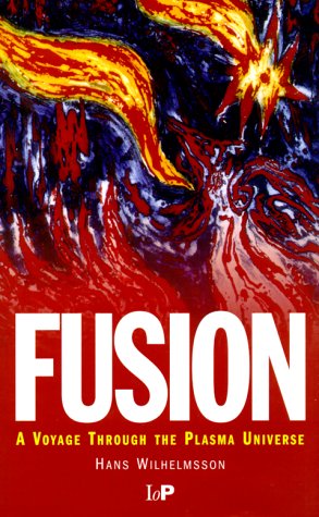 Fusion: A Voyage Through the Plasma Universe