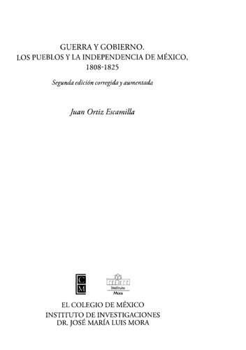 Guerra y gobierno : Los pueblos y la independencia de México, 1808-1825