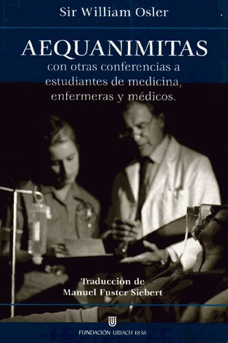 Aequanimitas con otras conferencias a estudiantes de medicina, enfermeras y médicos